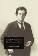 Gustav Mahler : The Wunderhorn Years - Chronicles and Commentaries.