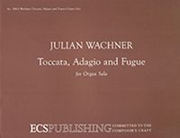 Toccata, Adagio and Fugue : For Organ Solo (1999).