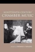 Nineteenth Century Chamber Music / edited by Stephen E. Hefling.