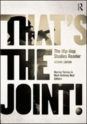 That's The Joint! : The Hip-Hop Studies Reader / edited by Murray Forman and Mark Anthony Neal.