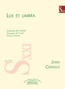 Lux Et Umbra : For String Orchestra.