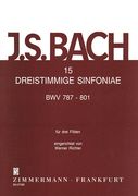 15 Dreistimmige Sinfoniae, BWV 787-801: Für Drei Flöten / edited by Werner Richter.