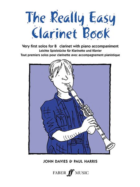 Really Easy Clarinet Book : Very First Solos For Clarinet With Piano Accompaniment.