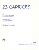 23 Caprices : For Saxophone / arr. by Robert J. Ford.