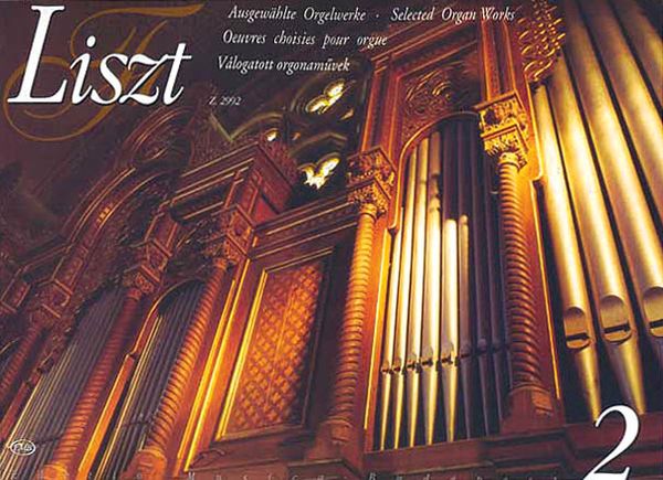 Selected Organ Works, Vol. 2 / edited by Ferenc Gergely.