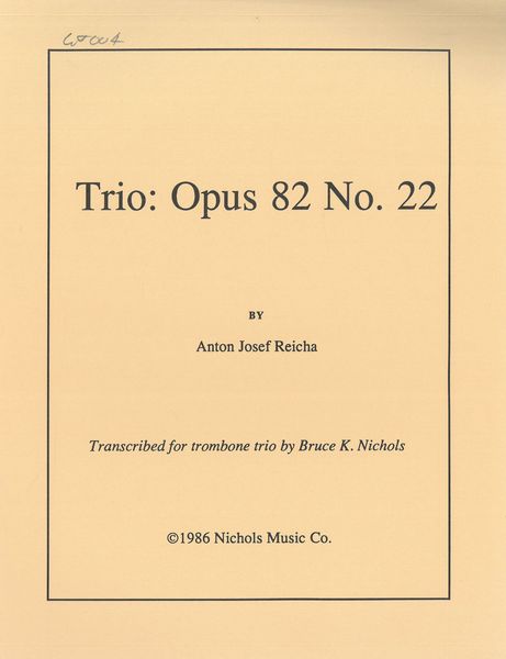 Trio, Op. 82 No. 22 : For Trombone Trio / transcribed by Bruce K. Nichols.
