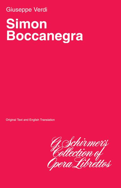 Simon Boccanegra. Libretto (Italian/English).