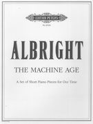 Machine Age : A Set Of Short Piano Pieces For Our Time.