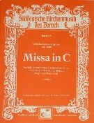 Missa In C : Für Soli, Vierstimmigen Gemischten Chor, 2 Violinen, 2 Hörner Ad Libitum, Orgel & Db.