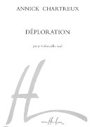 Deploration : Pour Violoncelle Seul.