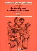 Atmosferae Sudamericanas : Pour Guitare - Vol. 1.