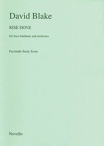 Rise, Dove : For Baritone and Orchestra.