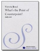 What's The Point Of Counterpoint? : For Narrator and Orchestra.