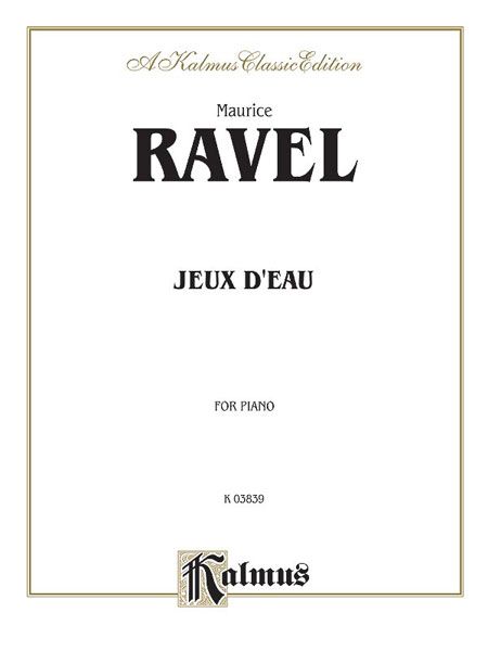 Jeux d'Eau : For Piano.