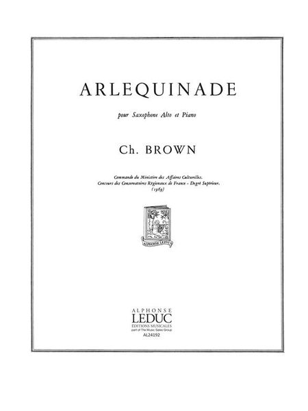 Arlequinade : For Alto Saxophone and Piano.