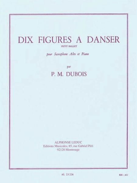 10 Figures A Danser : For Alto Saxophone and Piano.