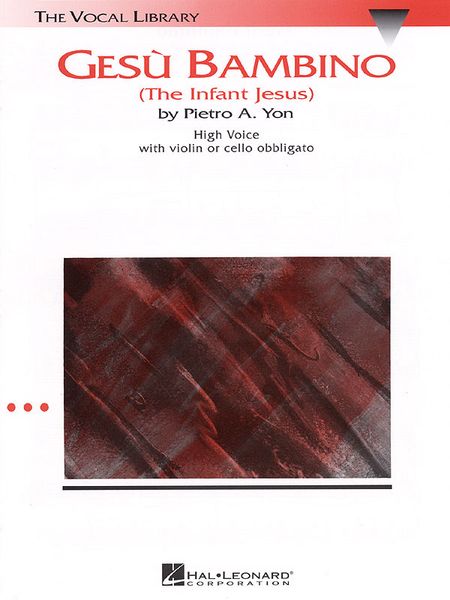 Gesu Bambino (Infant Jesus) : For High Voice & Piano With Optional Violin..