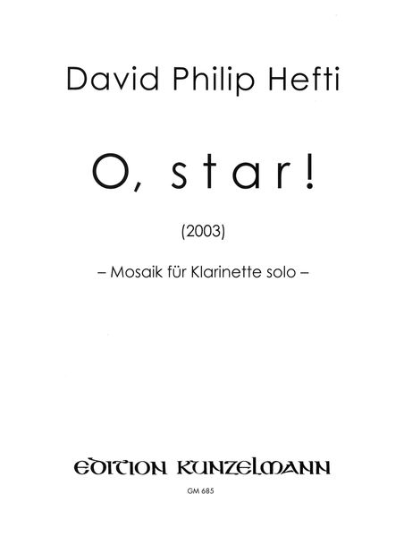 O, Star! : Mosaik Für Klarinette Solo (2003).