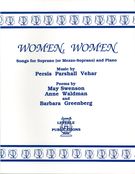 Women, Women : Songs For Soprano (Or Mezzo) and Piano.