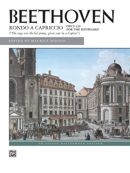 Rondo A Capriccio, Op. 129 : For Piano / edited by Maurice Hinson.