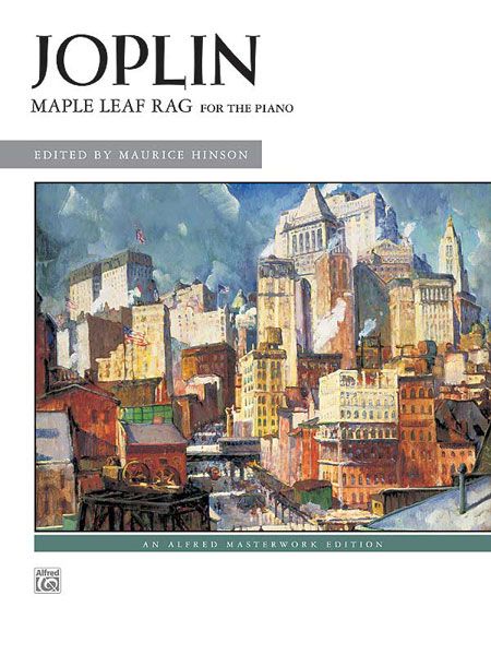 Maple Leaf Rag : For Piano / edited by Maurice Hinson.