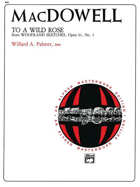 To A Wild Rose, Op. 51 No. 1 : For Piano.