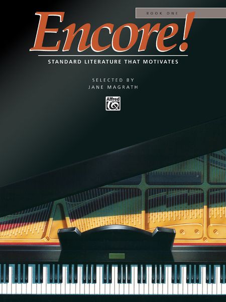 Encore!, Book 1 : For Piano / edited by Jane Magrath.