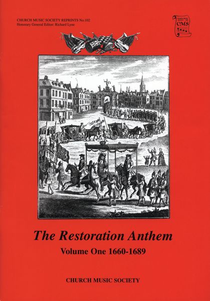 Restoration Anthem, Vol. One : 1660-1689 / edited by Keri Dexter and Geoffrey Webber.