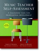 Music Teacher Self-Assessment : A Diagnostic Tool For Professional Development.