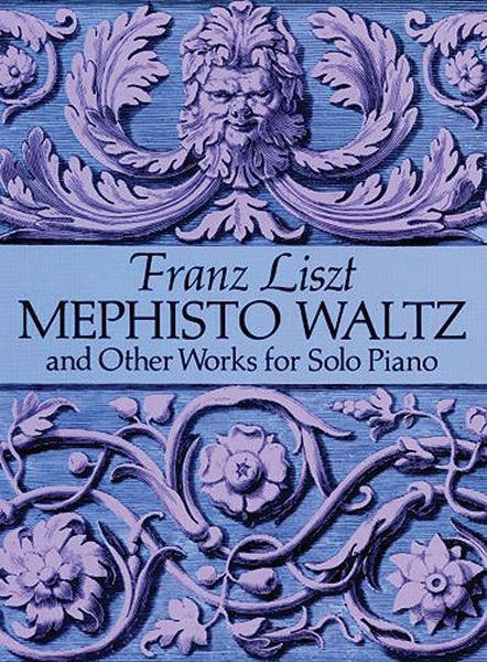 Mephisto Waltz and Other Works For Piano Solo.