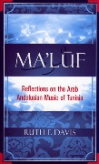 Ma'luf : Reflections On The Arab Andalusian Music Of Tunisia.