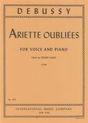 Ariettes Oubliées : For Low Voice and Piano.