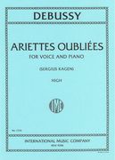 Ariettes Oubliées : For High Voice and Piano / Ed. by Sergius Kagen.