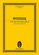 Von Deutscher Seele : Eine Romantische Kantate, Op. 28 / edited by Wolgang Osthoff.