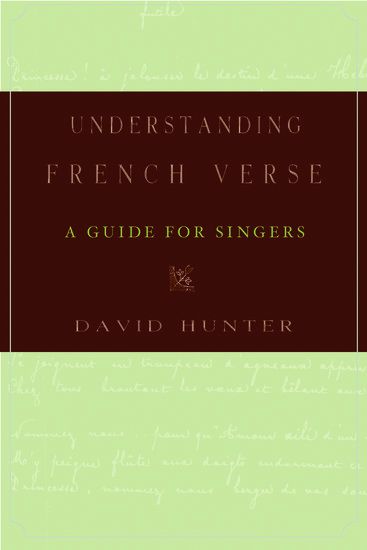 Understanding French Verse : A Guide For Singers.
