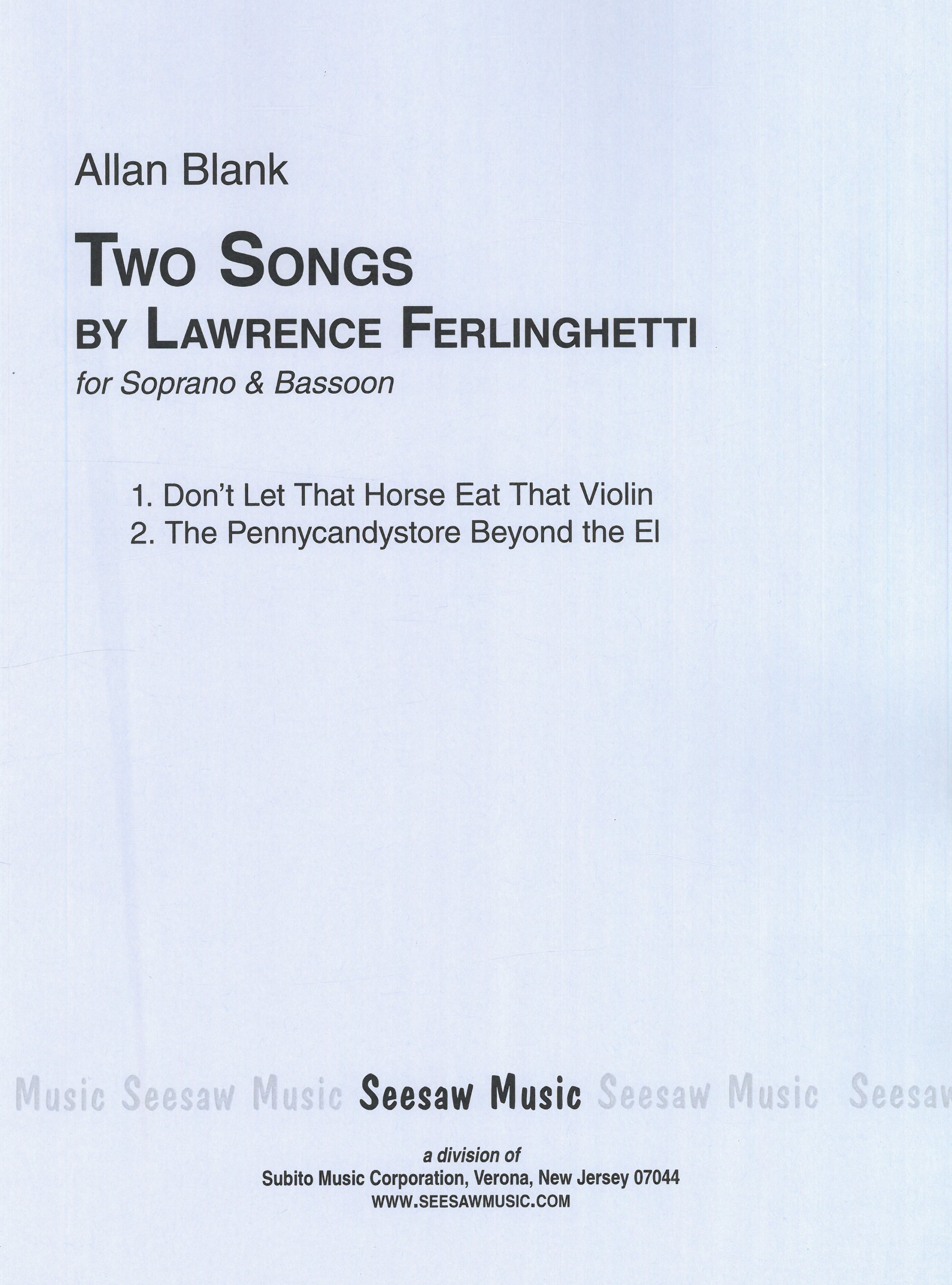 Two Songs By Lawrence Ferlinghetti : For Voice (Mezzo Soprano Or Soprano) & Bassoon.