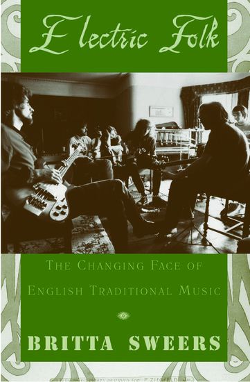 Electric Folk : The Changing Face Of English Traditional Music.X.