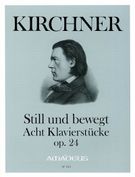 Still und Bewegt : Acht Klavierstücke, Op. 24 / edited by Harry Joelson.