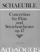 Concertino : Für Flöte und Streichorchester, Op. 47 / edited by Angelika Salge.