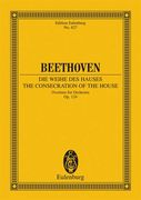 Consecration of The House : Overture, Op. 124.