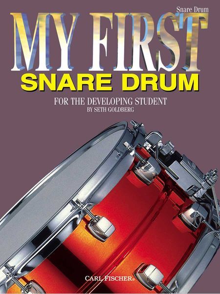 My First Snare Drum : For The Developing Student.