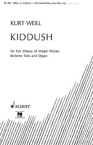 Kiddush : For Mixed Chorus, Baritone Solo & Organ.