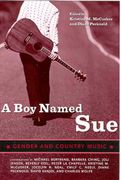 A Boy Named Sue : Gender and Country Music / edited by Kristine M. Mccusker and Diane Pecknold.