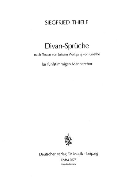 Divan-Sprüche : Für Fünfstimmigen Männerchor (2001).