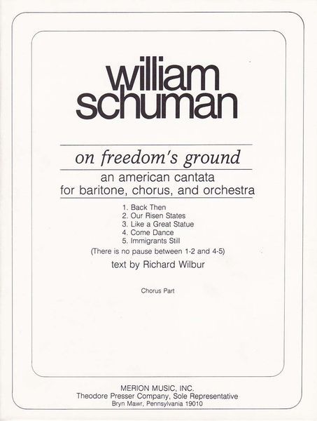 On Freedom's Ground : An American Cantata, For Baritone, Chorus and Orchestra.