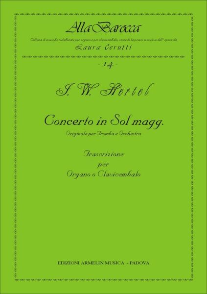 Concerto In Sol Maggiore : Originale Per Per Tromba E Orchestra / Transc. Per Organo O Clavicembalo.