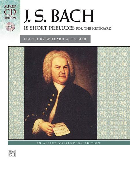 18 Short Preludes For The Keyboard / edited by Willard A. Palmer.