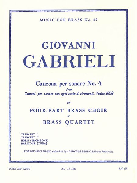 Canzona Per Sonare No. 4 : For 4-Part Brass Choir Or Brass Quartet.