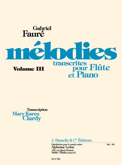 Melodies : Transcrites Pour Flute Et Piano - Vol. 3.