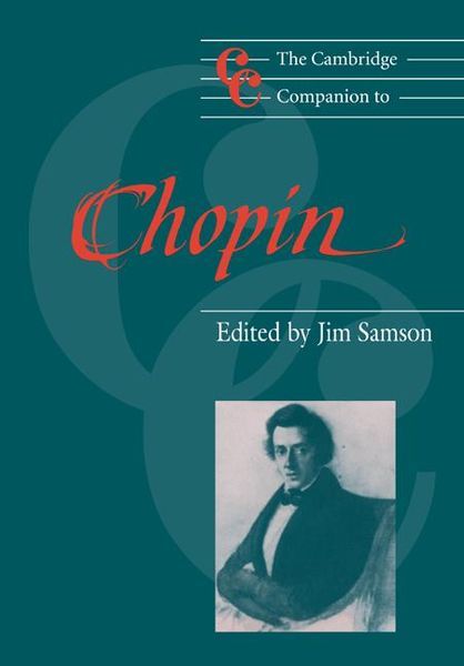 Cambridge Companion To Chopin / ed. by Jim Samson.